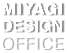 MIYAGI DESIGN OFFICE