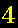 4